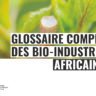 Glossaire complet Bio-Industries Africaines 2026